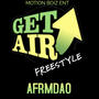 AfrmdaO- Get Air Freestyle (Explicit)