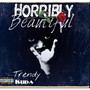 Horribly Beautiful (Explicit)