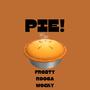 Pie! (feat. Frosty, Rooga & Wocky) [Explicit]