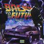 back to the future (feat. YnHeem) [Explicit]