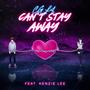 Can't Stay Away (feat. Kenzie Lee) [Explicit]