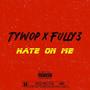 Hate On Me (feat. Fully3) [Explicit]