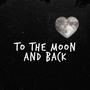 To The Moon and Back (Explicit)