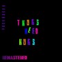 Thugs Need Hugs (Remastered) [Explicit]