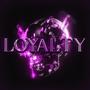 Loyalty (feat. fyf3) [Explicit]