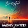 Whiskey Sunsets (Explicit)