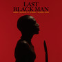 Last Black Man (feat. Symba & Jayson Cash)