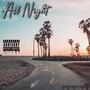 All Night (Explicit)