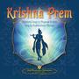 Krishna Prem - Devotional Songs to Bhagavan Krishna Sung by Brahmacharini Mirabai