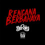 Rencana Berbahaya