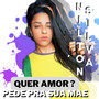 Tu Quer Amor? Pede pra Sua Mãe (Explicit)