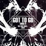 Got To Go (feat. The Phat Ones & Lucia)