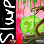 Slurp (feat. Young kcaz) [Explicit]