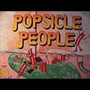 Popsicle People