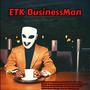 ETK BusinessMan (Explicit)
