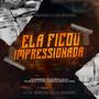 ELA FICOU IMPRESSIONADA (feat. Mcs Fabinho da osk, Menor tralha, Gw da zl & dj vinicin da cohab) [Explicit]