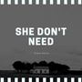 She Don't Need