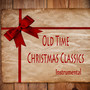 Old Time Christmas Classics: Instrumental