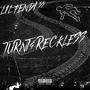 Turnt & Reckless (Explicit)