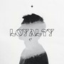 Loyalty