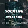 Your Life Matters (feat. Amanda Campbell)