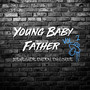 Young Baby Father 2 Renegade Daddy Daycare