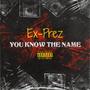 You Know The Name (feat. King Jaffe Boe & V. Nova) [Explicit]