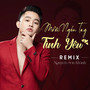 Mười Ngón Tay Tình Yêu (Remix)