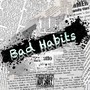 Bad Habits (Explicit)