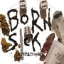 BoRn SicK (Explicit)