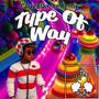 Type of Way (CarteBlanche Remix) [Explicit]