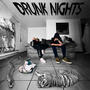 Drunk Nights (feat. Broken Blades) [Explicit]