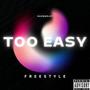 Too easy (Freestyle) [Explicit]