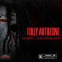 Fully autozone (feat. JA JA x Actionpackru) [Explicit]