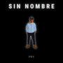 Sin Nombre (Explicit)