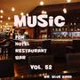 Music For Hotel, Restaurant, Bar, Vol. 52 (Explicit)