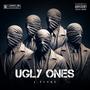 UGLY ONES (Explicit)