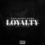 Loyalty (feat. Cavy Mac) [Explicit]