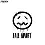 Fall Apart (Explicit)