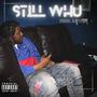 Still Whu (Explicit)