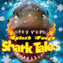 Shark Tale$ (Explicit)