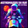 Astronautas da rua (feat. Mc Pablu)