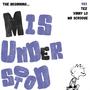 Misunderstood (feat. Tez 983 & Mr. Scrooge) [Explicit]