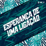 Esperança de uma Ligação (Explicit)