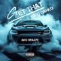 Get That (feat. AKG Drayze) [Explicit]