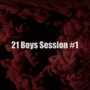 21 Boys Session #1 (Explicit)