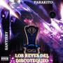 Los Reyes Del Discotequeo (feat. Santirry) [Explicit]