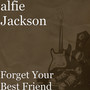 Forget Your Best Friend