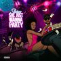 She Just Wanna Party (Explicit)