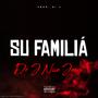 Su Familiá (Prod. Dr J) [Explicit]